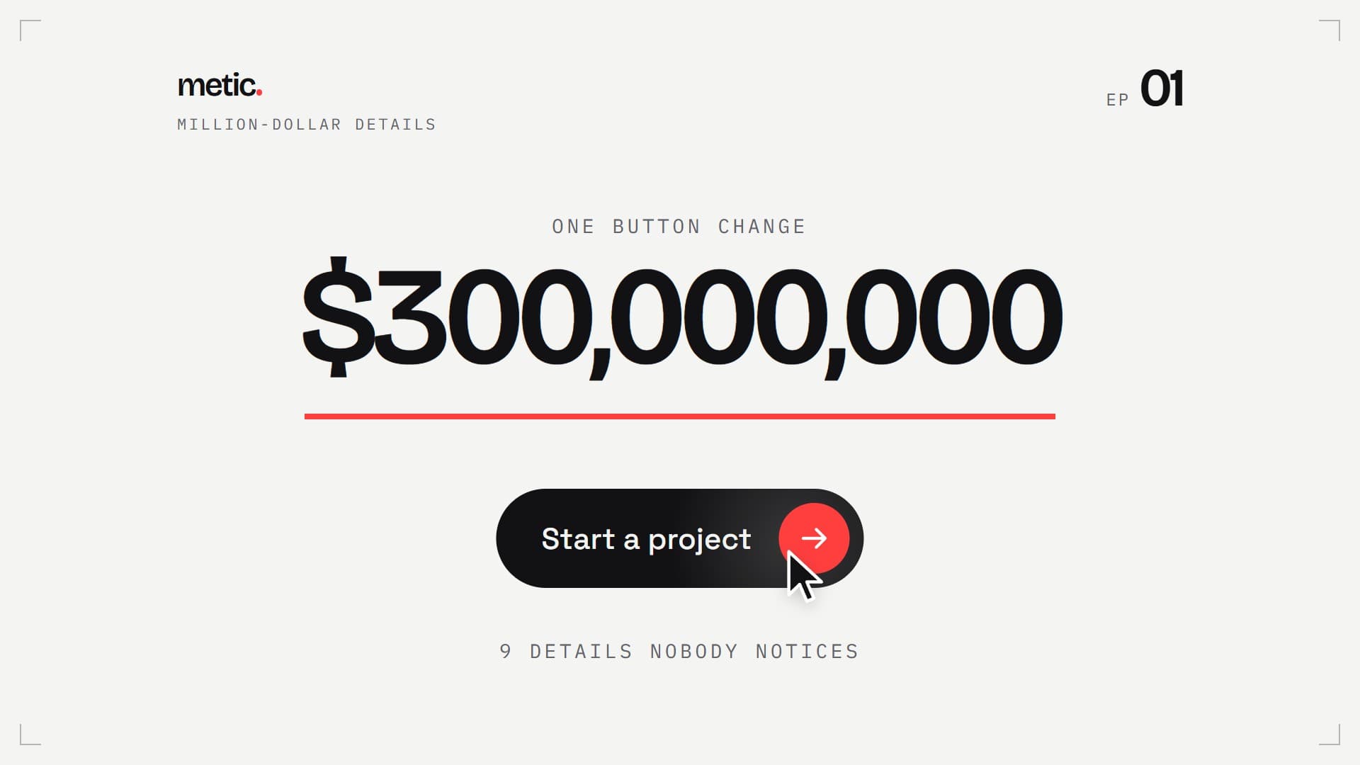 300.000.000 $ über dem schwarzen Knopf „Start a project“ mit rotem Punkt.